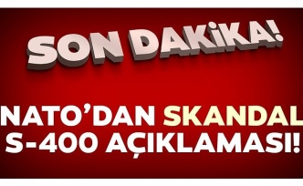 NATO’dan skandal S-400 açıklaması!